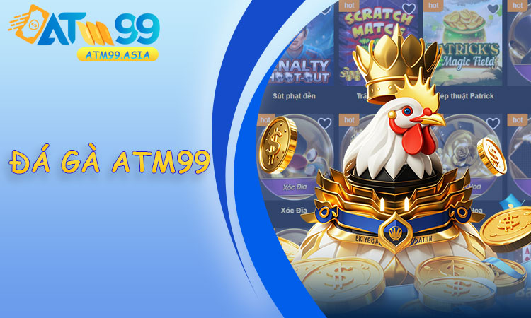 Đá gà ATM99